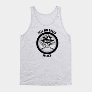 Tell no tales matey, pirates inspired Tank Top